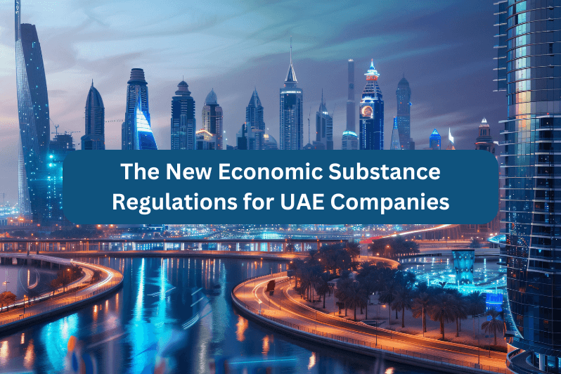 The New Economic Substance Regulations for UAE Companies