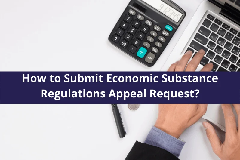 How to Submit Economic Substance Regulations Appeal Request