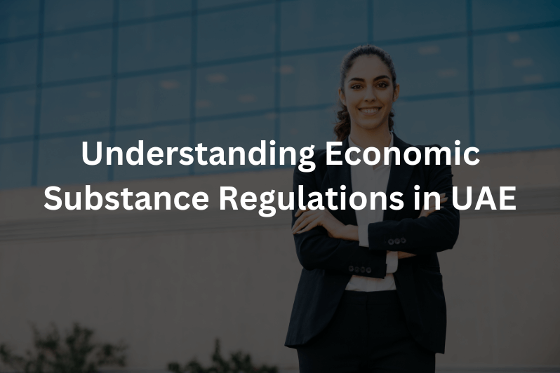 Understanding Economic Substance Regulations in UAE