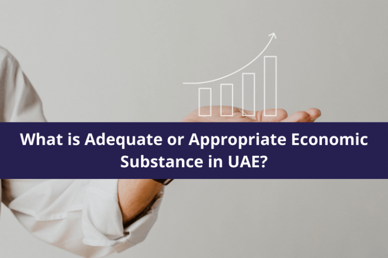 what-is-adequate-or-appropriate-economic-substance-in-uae