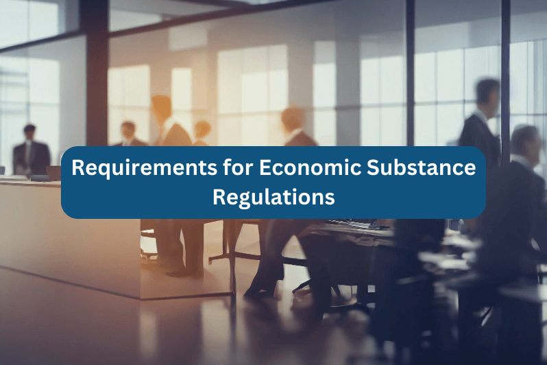 Requirements for Economic Substance Regulations